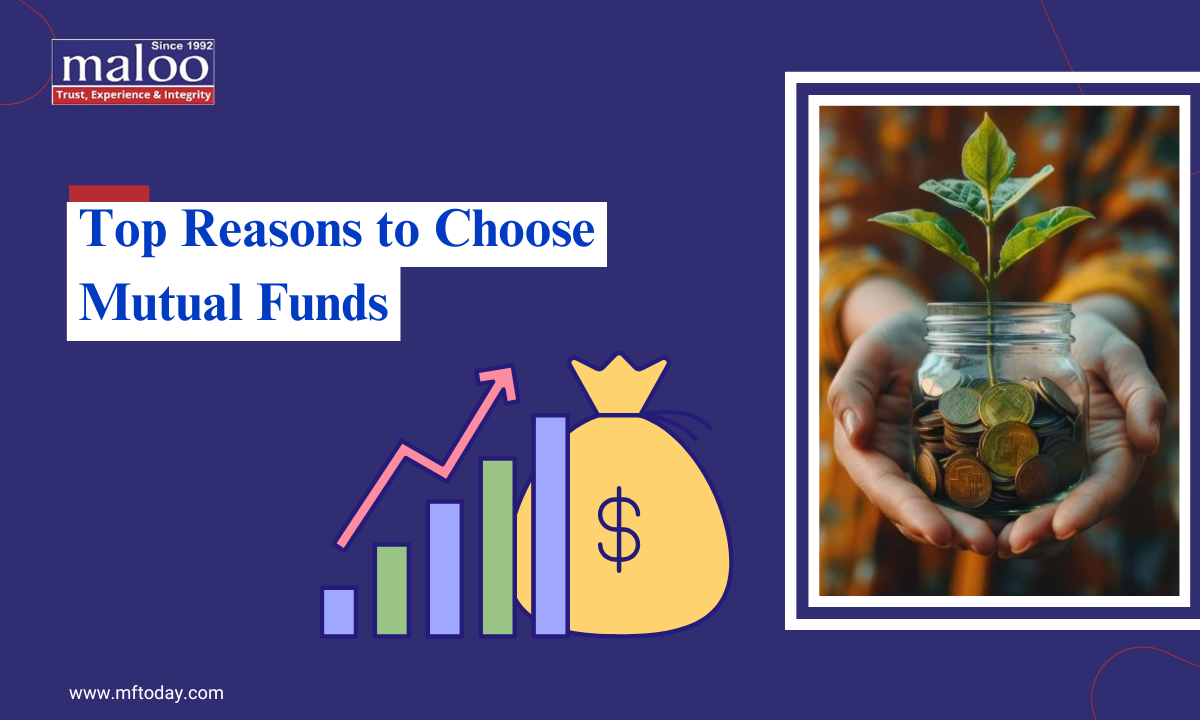 Top Reasons to Choose Mutual Funds